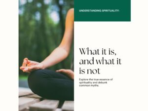 What is Spirituality? (And what it is not?)