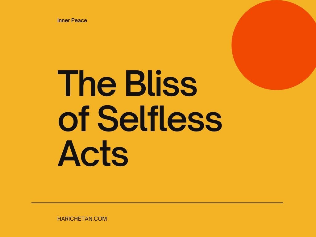 The Bliss of Selfless Acts - A Lesson from the Bhagavad Gita